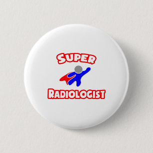 Super Radiologist 6 Cm Round Badge