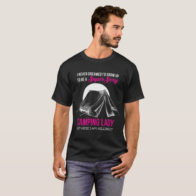 Super Sexy Camping Lady Camping Lover T Shirt (Front Full)