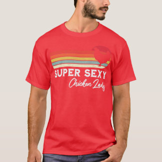 Super Sexy Chicken Lady Funny Vintage Farmers Gift T-Shirt