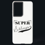 Super Sibling Samsung Galaxy Case<br><div class="desc">Super Sibling is a modern script design that celebrates the courage and resilience of siblings. This design is also available to all members of your family,  so be sure to check it out in store!</div>