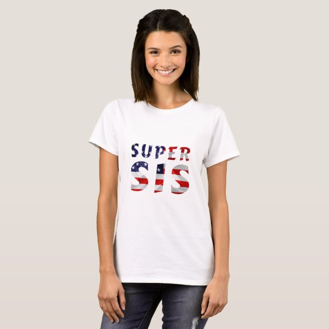 Super Sis and the American Flag T-Shirt (Front Full)