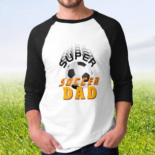 Super Soccer Dad Football Ball Sports Father T-Shirt