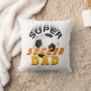 Super Soccer Dad Sport Father`s Day Cushion