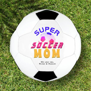 Super Soccer Mum Football Sport Mother`s Day Soccer Ball