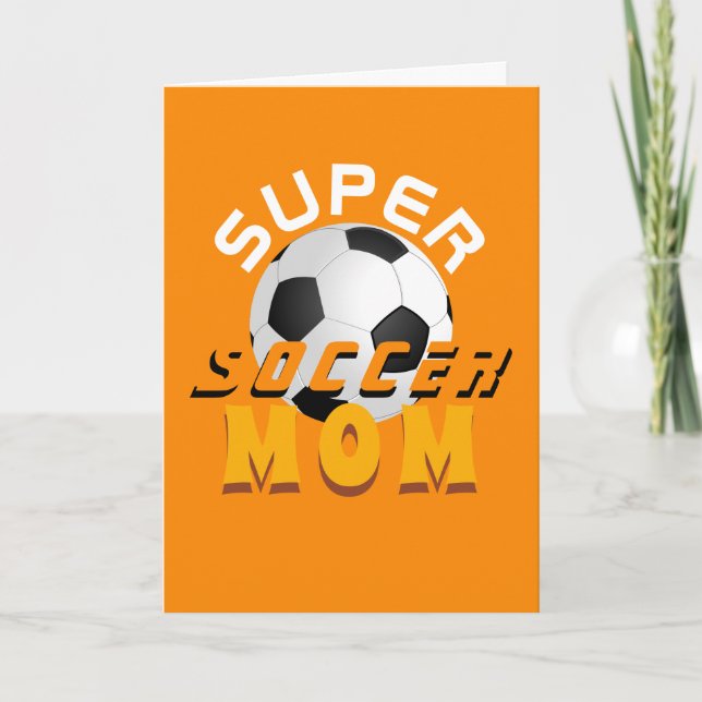 Super Soccer Mum Football Sporty Mother`s Day Card (Front)