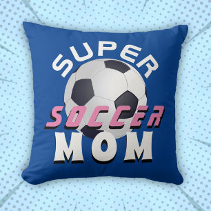 Super Soccer Mum Sport Mother Mother`s Day Cushion