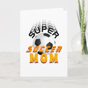 Super Soccer Mum Typography Sport Mother`s Day Card