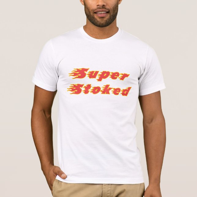 Super Stoked Shirt (Front)
