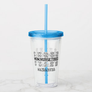 Super Super Super Mum, Nurse, Tired Acrylic Tumbler