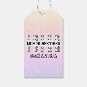 Super Super Super Mum, Nurse, Tired Gift Tags