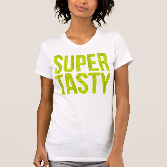 Super Tasty T-Shirt (Front)
