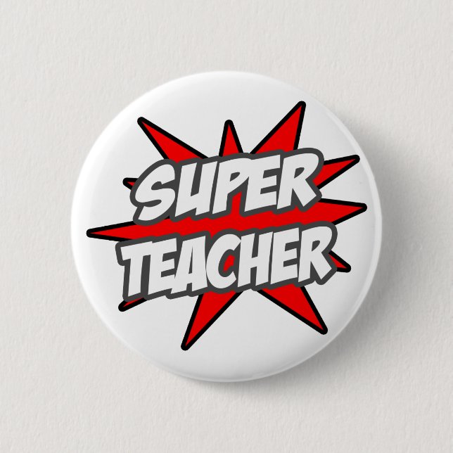 Super Teacher 6 Cm Round Badge (Front)