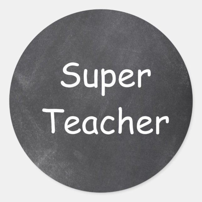 Super Teacher Chalkboard Design Gift Idea Classic Round Sticker (Front)