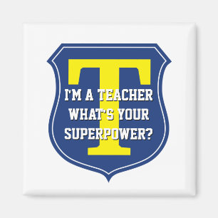 Super teacher magnet What's your superpower?