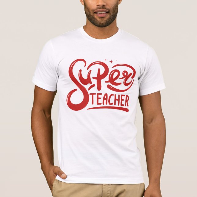 Super Teacher T-Shirt (Front)