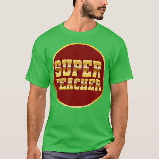 Super teacher T-Shirt