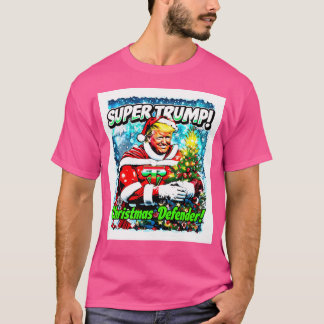 Super Trump Our Christmas Defender  Colourful Pop  T-Shirt