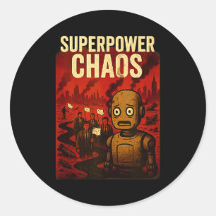 Super Wer Chaos Dystoan Satire War Consequences Gi Classic Round Sticker