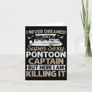 Super Y Pontoon Captain Gifts Funny Pontoon Boat B Card