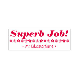 "Superb Job!" + Instructor Name Rubber Stamp