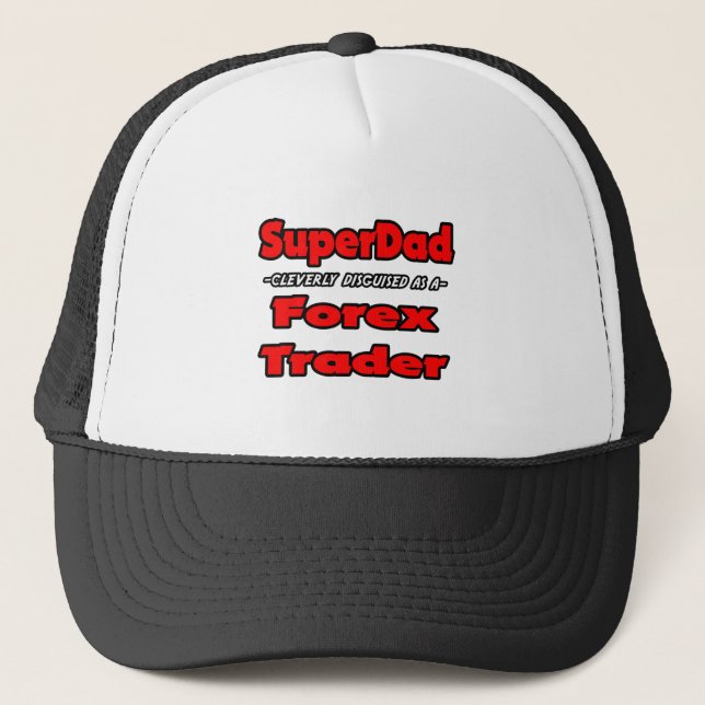 SuperDad...Forex Trader Trucker Hat (Front)
