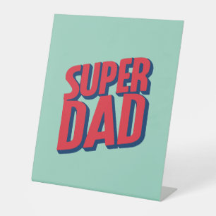 Superdad Pedestal Sign