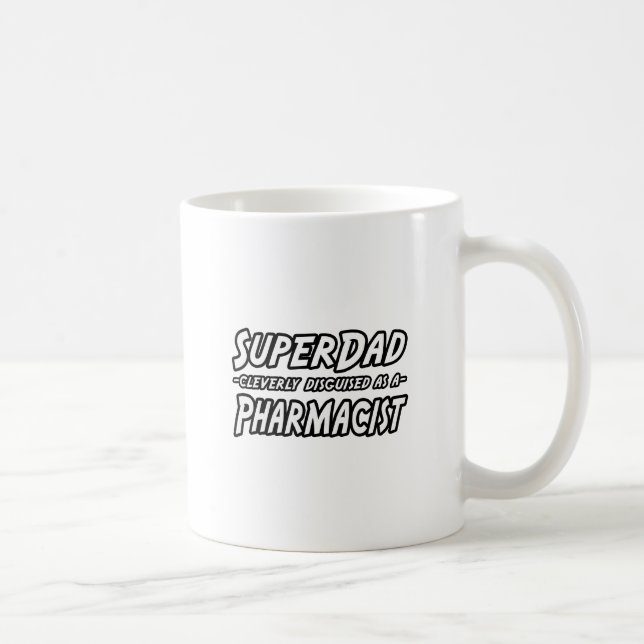 SuperDad...Pharmacist Coffee Mug (Right)