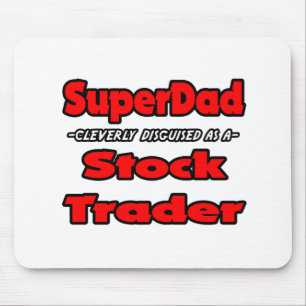 SuperDad...Stock Trader Mouse Pad
