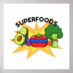 Superfoods Funny Vegetable Pun  Poster