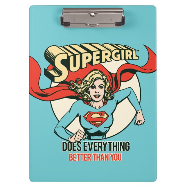 Supergirl Does Everything Better Than You Clipboard (Front)