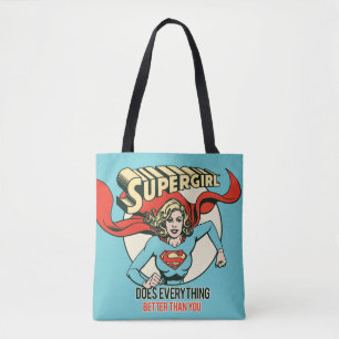 Supergirl Does Everything Better Than You Tote Bag
