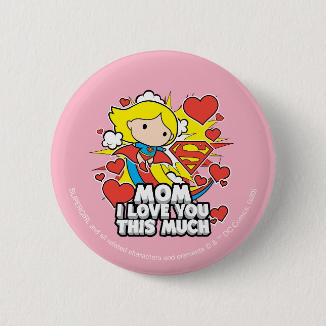 Supergirl | I Love You This Much 6 Cm Round Badge (Front)