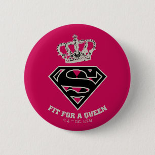 Supergirl S-Shield "Fit For A Queen" 6 Cm Round Badge
