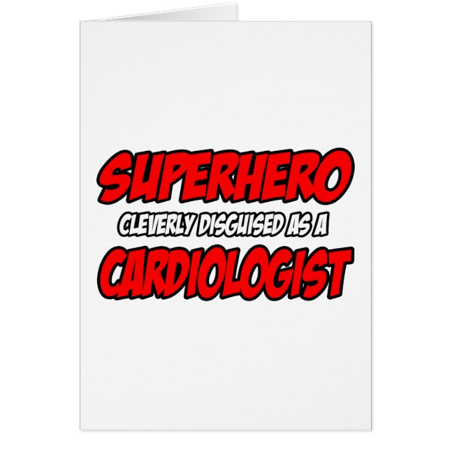 Superhero...Cardiologist (Front)