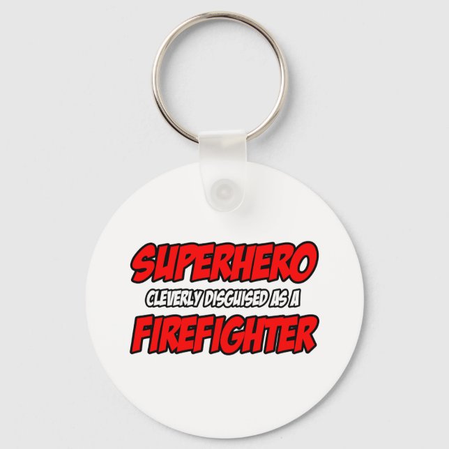 Superhero...Firefighter Key Ring (Front)