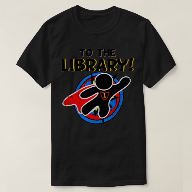Superhero Librarian Distressed Comic To The sailbo T-Shirt (Design Front)