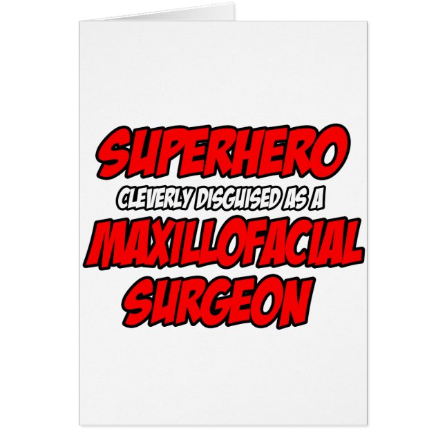 Superhero...Maxillofacial Surgeon (Front)
