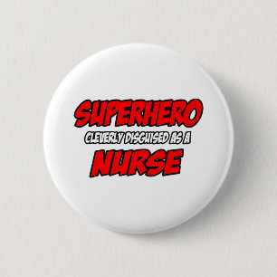 Superhero...Nurse 6 Cm Round Badge