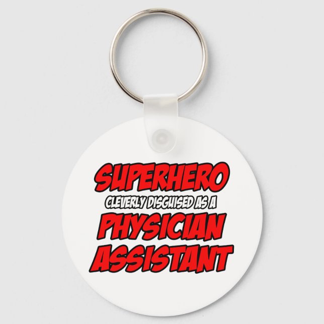Superhero...Physician Assistant Key Ring (Front)