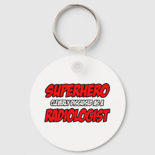 Superhero...Radiologist Key Ring