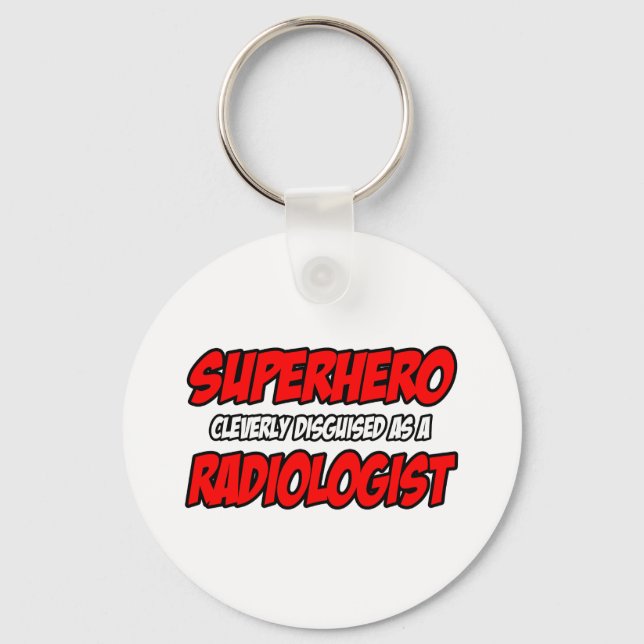Superhero...Radiologist Key Ring (Front)