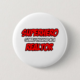 Superhero...Realtor 6 Cm Round Badge