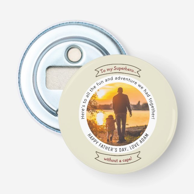 Superhero without a cape Fathers Day Photo gift Bottle Opener (Front)