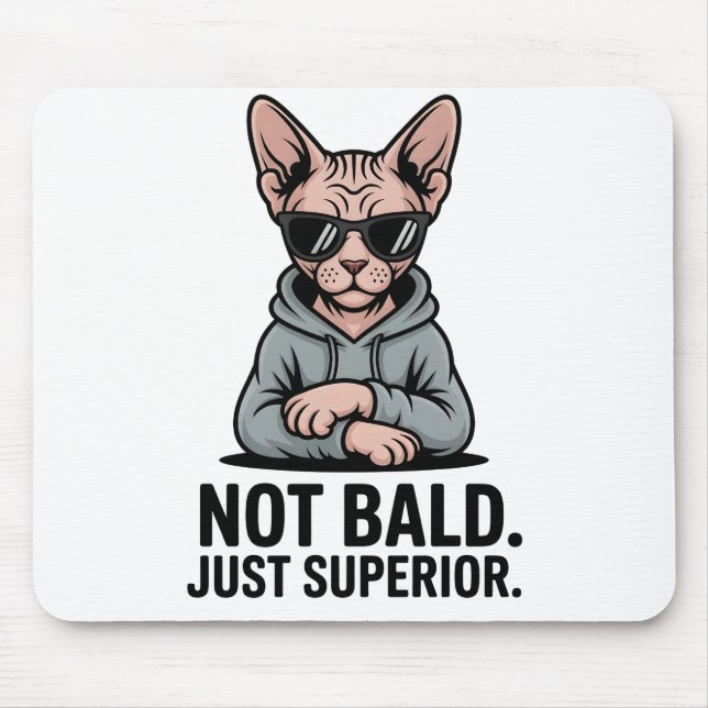 Superior Sphynx Cat Sarcastic Attitude Art Mouse Pad (Front)