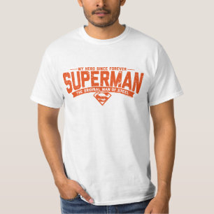 Superman - My Hero Since Forever T-Shirt