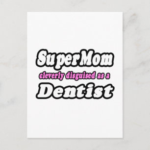 SuperMom...Dentist Postcard