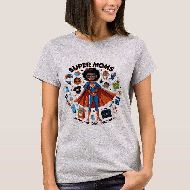 Supermom: Everyday Hero T-Shirt (Front)
