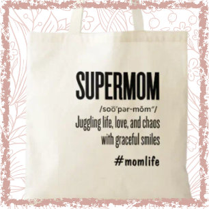 Supermom Funny Cute Mom Saying Modern Mum Life  Tote Bag