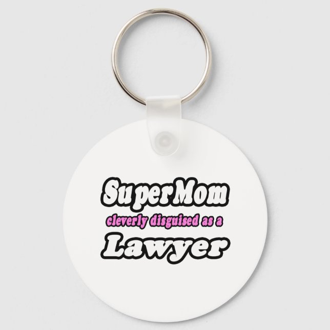 SuperMom...Lawyer Key Ring (Front)