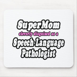 SuperMom...Speech-Language Pathologist Mouse Pad